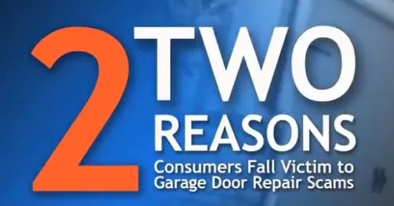 2 Reasons Consumers Fall Victims to Garage Door Repair Scams 2 Reasons Consumers Fall Victims to Garage Door Repair Scams